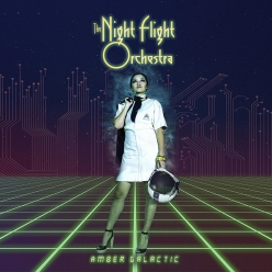 The Night Flight Orchestra - Amber Galactic